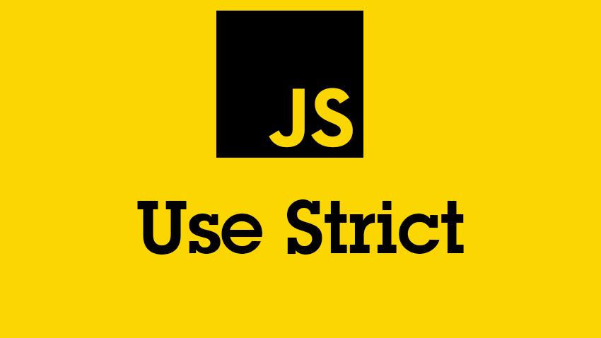 JavaScript Use Strict Nedir?